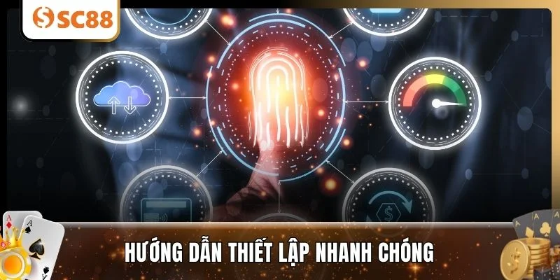 Hướng dẫn thiết lập nhanh chóng